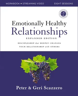 Emocionally Healthy Relationships Expanded Edition Workbook Plus Streaming Video: Tanítványság, amely mélyen megváltoztatja a másokkal való kapcsolatodat - Emotionally Healthy Relationships Expanded Edition Workbook Plus Streaming Video: Discipleship That Deeply Changes Your Relationship with Others