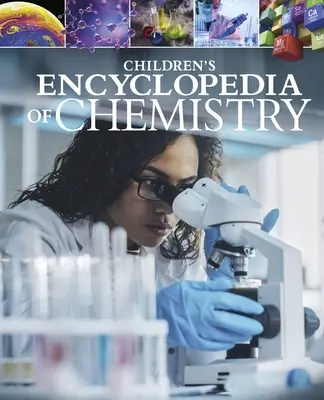 A kémia gyermekenciklopédiája - Children's Encyclopedia of Chemistry