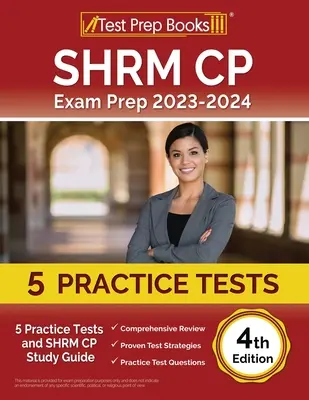 SHRM CP Exam Prep 2023-2024: 7 gyakorlati teszt és SHRM tanulmányi útmutató [4. kiadás] - SHRM CP Exam Prep 2023-2024: 7 Practice Tests and SHRM Study Guide [4th Edition]