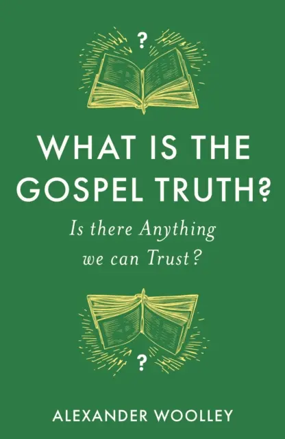 Mi az evangéliumi igazság? - Van-e valami, amiben megbízhatunk? - What is the Gospel Truth? - Is there Anything we can Trust?