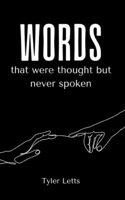 Gondolt, de ki nem mondott szavak - Words that were thought but never spoken