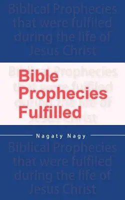 Beteljesült bibliai próféciák - Bible Prophecies Fulfilled