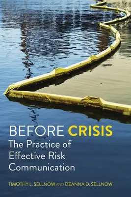A válság előtt: A hatékony kockázati kommunikáció gyakorlata - Before Crisis: The Practice of Effective Risk Communication