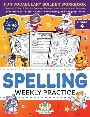 Helyesírás heti gyakorlat a 4. osztály számára: Fun Vocabulary Builder Workbook with Essential Writing & Phonics Exercises for Ages 9-10 A Homeschooling & Cla - Spelling Weekly Practice for 4th Grade: Fun Vocabulary Builder Workbook with Essential Writing & Phonics Exercises for Ages 9-10 A Homeschooling & Cla