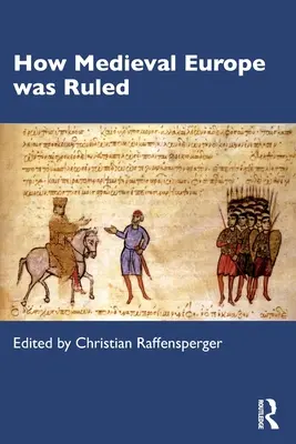 Hogyan uralkodott a középkori Európa - How Medieval Europe Was Ruled