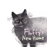 Fluffy új otthona - Vicces és szívmelengető igaz történet egy kóbor macskáról. - Fluffy's New Home - A funny and heartwarming true story about a stray cat