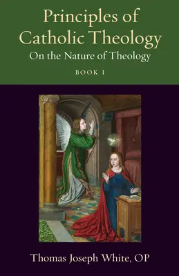 A katolikus teológia alapelvei, 1. könyv: A teológia természetéről - Principles of Catholic Theology, Book 1: On the Nature of Theology