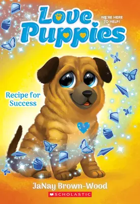 Recept a sikerhez (Love Puppies #4) - Recipe for Success (Love Puppies #4)