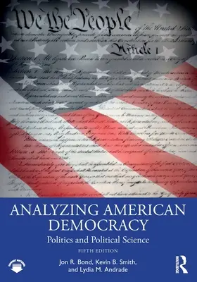 Az amerikai demokrácia elemzése: Politika és politikatudomány - Analyzing American Democracy: Politics and Political Science