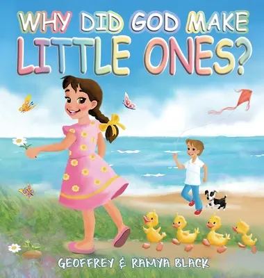 Miért teremtett Isten kisgyermekeket - Why Did God Make Little Ones