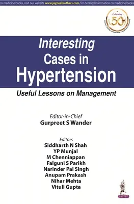 Érdekes esetek a hipertóniában - Hasznos tanulságok a kezelésről - Interesting Cases in Hypertension - Useful Lessons on Management