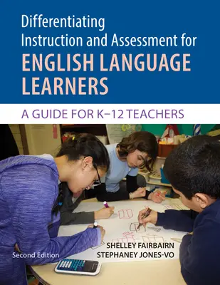 Differenciáló oktatás és értékelés az angol nyelvtanulók számára a differenciáló flip chart segítségével - Útmutató K-12 tanároknak - Differentiating Instruction and Assessment for English Language Learners with Differentiator Flip Chart - A Guide for K-12 Teachers