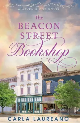 The Beacon Street Bookshop: A Clean Small-Town Contemporary Romance