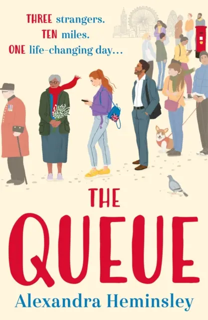 Sorban állás - A várva várt és elragadóan szívmelengető regény, amelyet a királynőért való sorban állás ihletett. - Queue - The hotly-anticipated and delightfully heartwarming novel inspired by the queue for the Queen