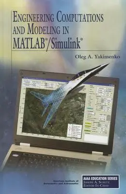 Mérnöki számítások és modellezés a MATLAB/Simulink programban - Engineering Computations and Modeling in MATLAB/Simulink