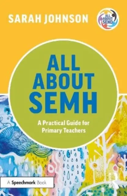 Minden a Semhről: Gyakorlati útmutató általános iskolai tanároknak - All about Semh: A Practical Guide for Primary Teachers