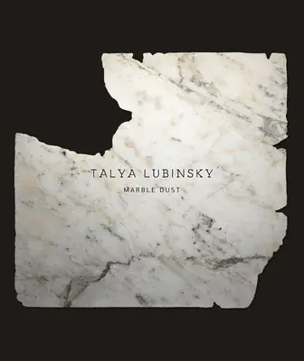 Talya Lubinsky: Lubinyi Lubinyi: Márványpor - Talya Lubinsky: Marble Dust