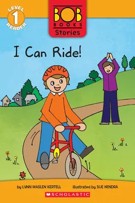 Tudok lovagolni! (Bob Books Stories: Scholastic Reader, 1. szint) - I Can Ride! (Bob Books Stories: Scholastic Reader, Level 1)