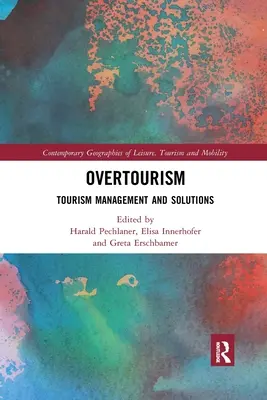 Túlturizmus: Turizmusmenedzsment és megoldások - Overtourism: Tourism Management and Solutions