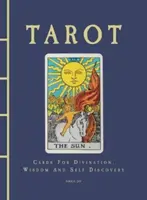 Tarot - Kártyák jósláshoz, bölcsességhez és önfelfedezéshez - Tarot - Cards For Divination, Wisdom And Self Discovery