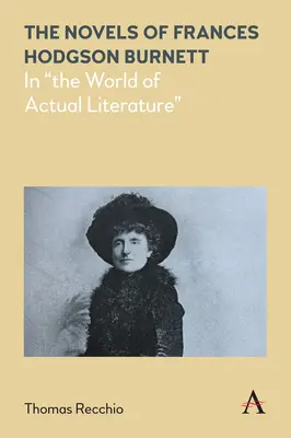 Frances Hodgson Burnett regényei: Az aktuális irodalom világában - The Novels of Frances Hodgson Burnett: In the World of Actual Literature