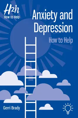 Szorongás és depresszió: Hogyan segíthetünk - Anxiety and Depression: How to Help