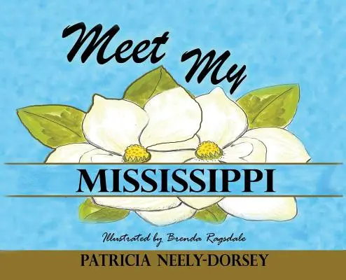 Meet My Mississippi: Bővített kiadás - Meet My Mississippi: Expanded Edition