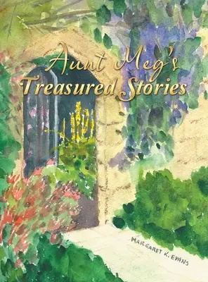 Meg néni féltve őrzött történetei - Aunt Meg's Treasured Stories