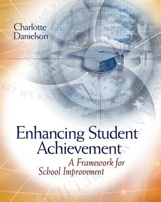 A tanulói teljesítmény fokozása: A Framework for School Improvement - Enhancing Student Achievement: A Framework for School Improvement