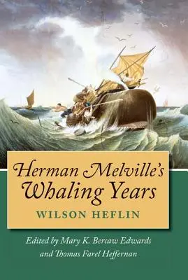 Herman Melville bálnavadász évei - Herman Melville's Whaling Years