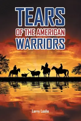 Az amerikai harcosok könnyei - Tears of the American Warriors