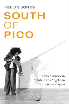 A Pico déli részén: Afroamerikai művészek Los Angelesben az 1960-as és 1970-es években - South of Pico: African American Artists in Los Angeles in the 1960s and 1970s