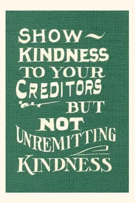 Vintage Journal Mutasson kedvességet, de nem szüntelenül - Vintage Journal Show Kindness, But Not Unremitting