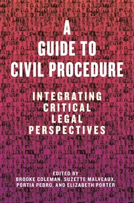 Útmutató a polgári eljáráshoz: Kritikai jogi szempontok integrálása - A Guide to Civil Procedure: Integrating Critical Legal Perspectives
