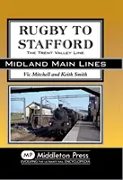 Rugby és Stafford között - A Trent Valley vonal - Rugby to Stafford - The Trent Valley Line