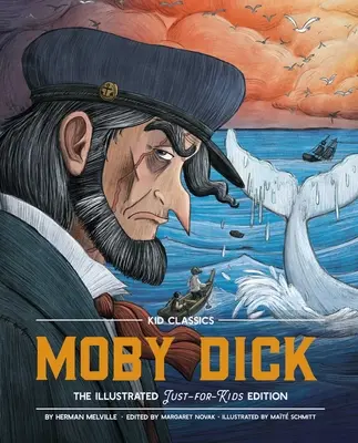 Moby Dick - Kölyökklasszikusok: The Classic Edition Reimagined Just-For-Kids! (Kid Classic #3) - Moby Dick - Kid Classics: The Classic Edition Reimagined Just-For-Kids! (Kid Classic #3)