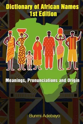 Afrikai nevek szótára - Dictionary of African Names