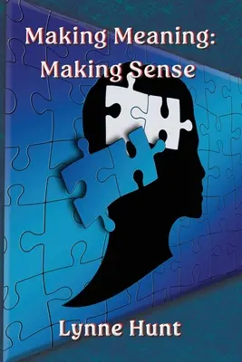 Making Meaning: Értelmet adni - Making Meaning: Making Sense