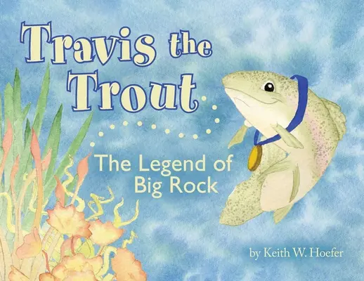 Travis, a pisztráng: A Big Rock legendája - Travis the Trout: The Legend of Big Rock