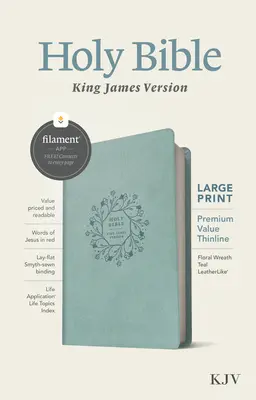 KJV Large Print Premium Value Thinline Bible, Filament Enabled Edition (Piros betűs, Leatherlike, Floral Wreath Teal) - KJV Large Print Premium Value Thinline Bible, Filament Enabled Edition (Red Letter, Leatherlike, Floral Wreath Teal)