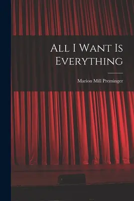 Mindent akarok - All I Want is Everything