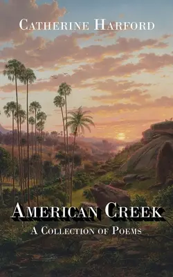 American Creek: Versek gyűjteménye - American Creek: A Collection of Poems