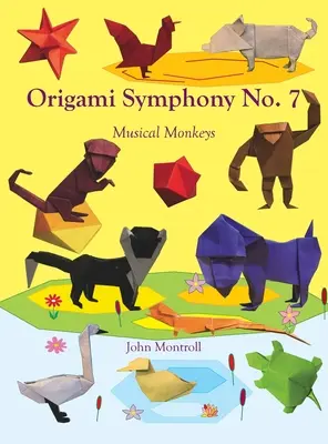 Origami szimfónia No. 7: Zenélő majmok - Origami Symphony No. 7: Musical Monkeys