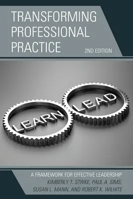 A szakmai gyakorlat átalakítása: A hatékony vezetés kerete - Transforming Professional Practice: A Framework for Effective Leadership