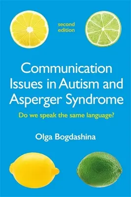 Kommunikációs kérdések az autizmusban és az Asperger-szindrómában, második kiadás: Do We Speak the same language? - Communication Issues in Autism and Asperger Syndrome, Second Edition: Do We Speak the Same Language?