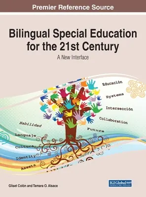 Kétnyelvű speciális oktatás a 21. században: Egy új interfész - Bilingual Special Education for the 21st Century: A New Interface