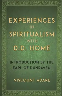 Élmények a spiritualizmusban D D Home-mal - Experiences in Spiritualism with D D Home