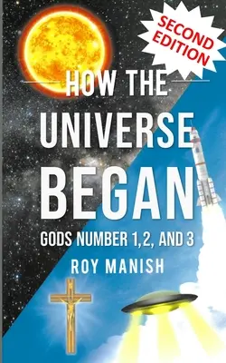 Hogyan kezdődött a világegyetem: Az 1., 2. és 3. számú istenek - How the Universe Began: Gods Number 1,2, and 3