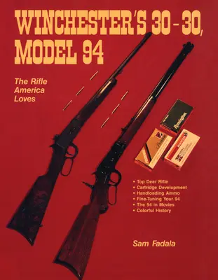 A Winchester 30-30-as, 94-es modellje: Az Amerika által szeretett puska - Winchester's 30-30, Model 94: The Rifle America Loves