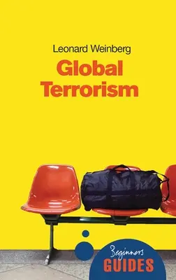 Globális terrorizmus: A Beginner's Guide - Global Terrorism: A Beginner's Guide